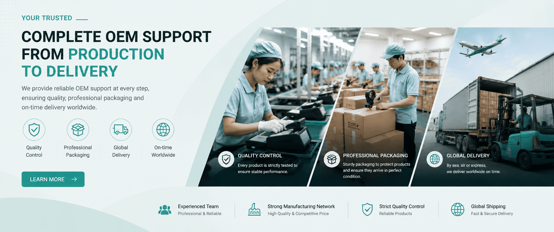 COMPLETE OEM SUPPORTFROM PRODUCTIONTO DELIVERY